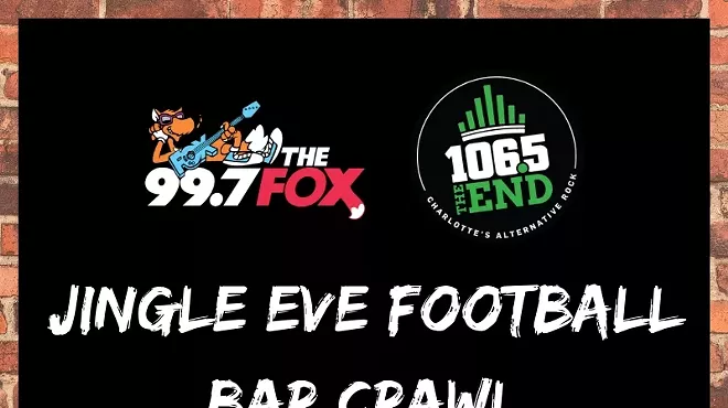 Image: 106.5 the END & 99.7 the FOX JINGLE EVE BOWL GAME BAR CRAWL
