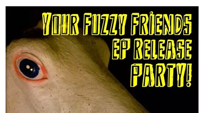 Image: Your Fuzzy Friends EP Release Party, Secret Hospital, Girls Dressed as Girls, Dave & The Strange