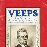 A playful history book: <i>Veeps: Profiles in Insignificance</i>