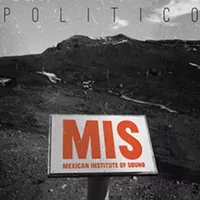 CD review: Mexican Institute of Sound's <i>Politico</i>