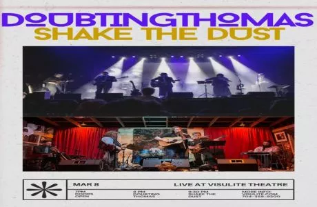 Shake the Dust and Doubting Thomas at Visulite Theatre