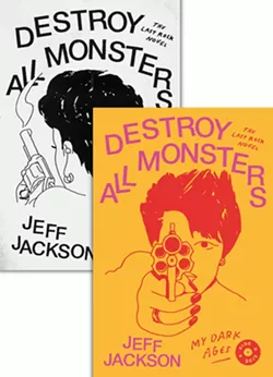 Cover of 'Destroy All Monsters' by Jeff Jackson.