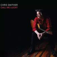Chris Smither will bring his good luck to CHARLOTTE, NC on Wednesday, Jan. 15th, at Stage Door Theater